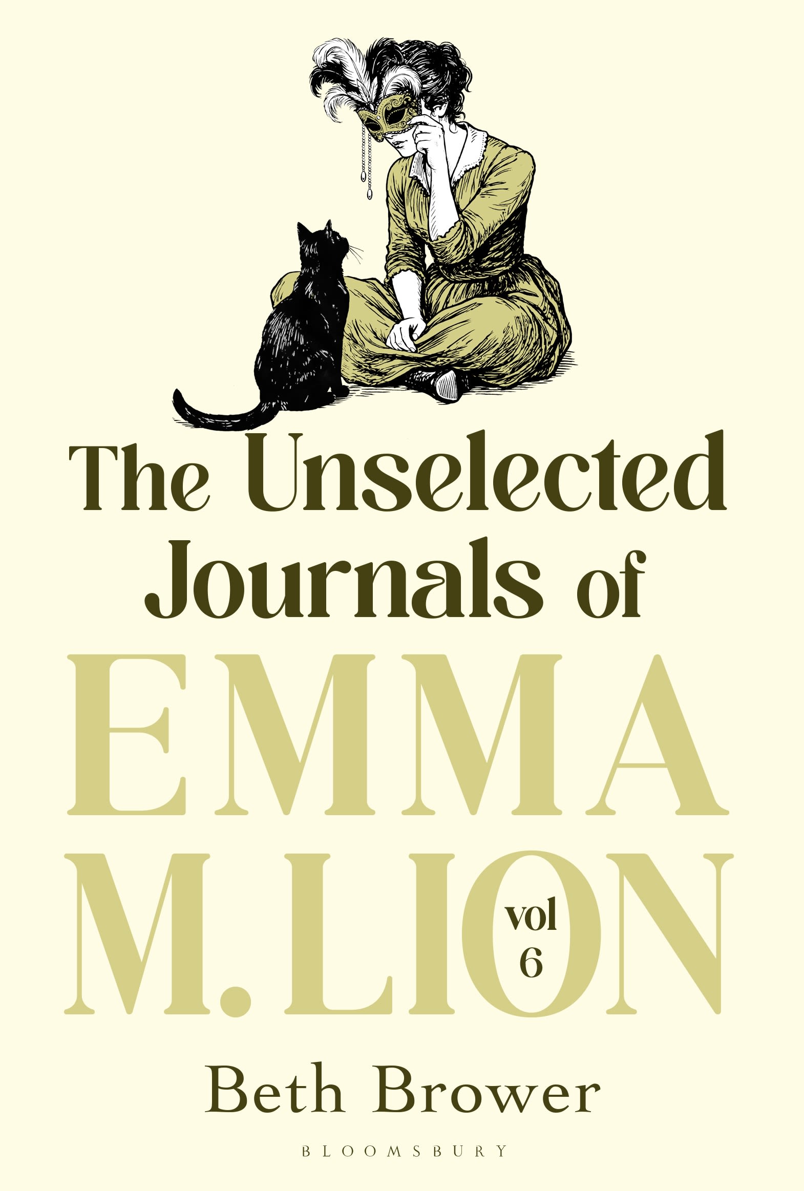 The Unselected Journals of Emma M. Lion, vol. 6: 'Bridget Jones meets every classic novel you've ever loved' Stylist book cover