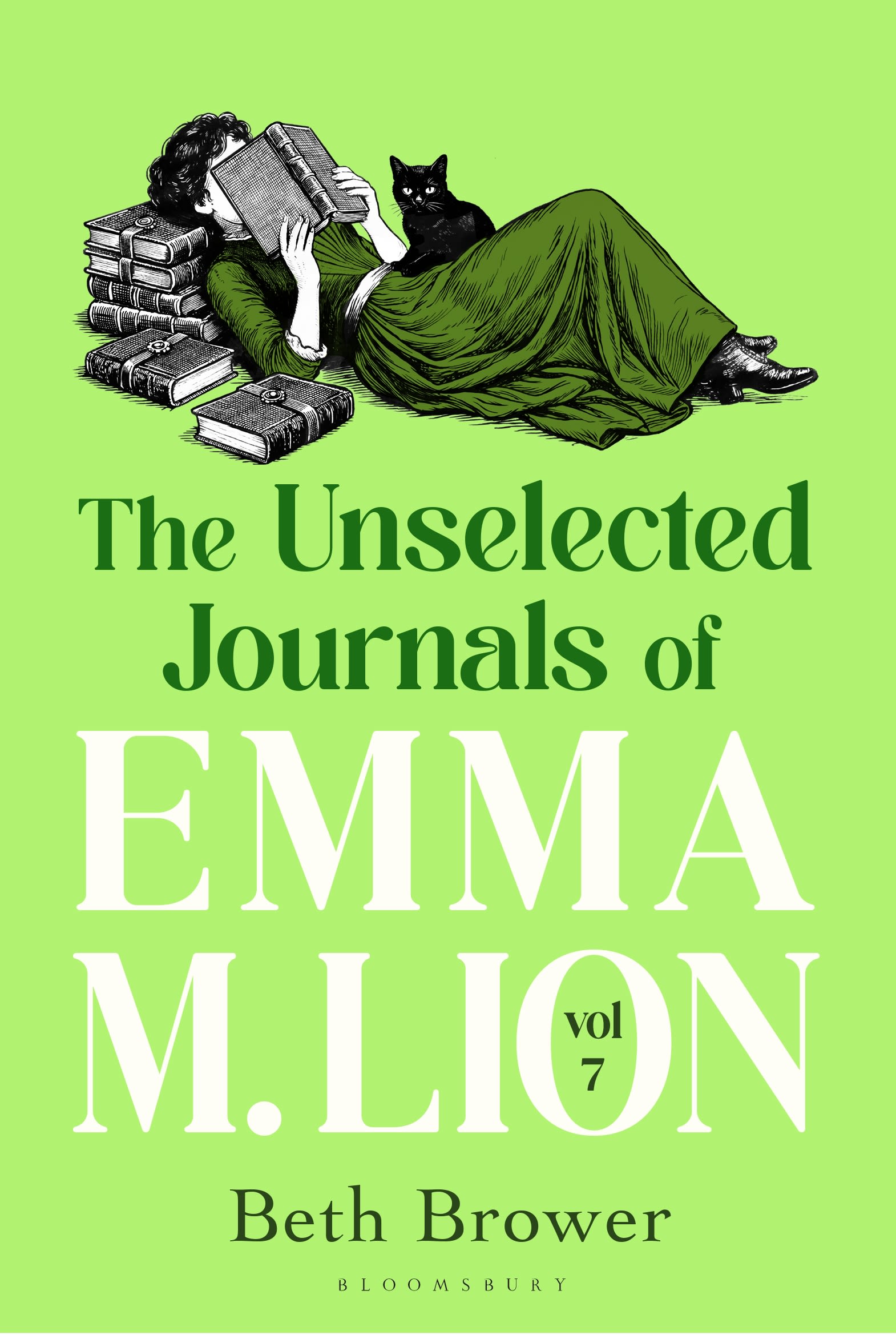The Unselected Journals of Emma M. Lion, vol. 7: 'Bridget Jones meets every classic novel you've ever loved' Stylist book cover