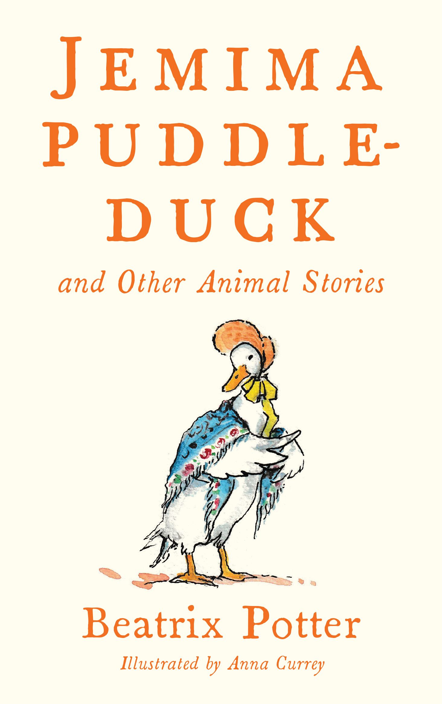 Jemima Puddle Duck and Other Animal Stories: Deluxe edition with 80 newcolour illustrations by Anna Currey (Alma Junior Classics) book cover